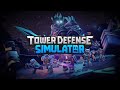 (Official) Tower Defense Simulator OST - Catharsis