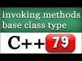 C++ Calling Methods Using Base Class Type | Cpp Video Tutorial