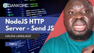 NodeJS HTTP Server - Sending JavaScript in Hausa Language Part 4 #hausa #tutorial #coding