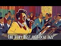 The Very Best of Vocal Jazz [Jazz Classics, Vocal Jazz]