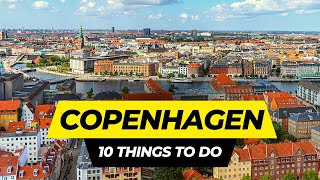 Top 10 Things to do in Copenhagen 2024 | Denmark Travel Guide