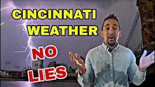 The Weather in Cincinnati OH- Hard Truths and the Positives
