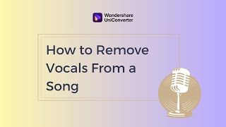 How to Remove Vocals From a Song | Vocal Remover