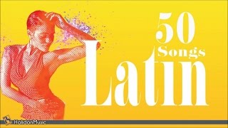 50 Latin Songs | The Best of Latin Jazz, Bossa Nova, Latin Hits