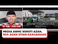 Media Asing Soroti Suara Azan yang Dirasa Mengganggu, Ini Tanggapan MUI | Kabar Siang tvOne