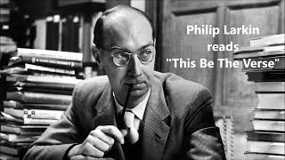 PHILIP LARKIN reads "This Be The Verse"