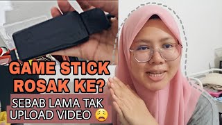 GAME STICK AFTER FLOOD | KENAPA LAMA TAK UPLOAD VIDEO YOUTUBE #akmaamohed #roadto1k