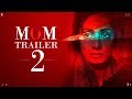 MOM Trailer 2 | Hindi | Sridevi | Nawazuddin Siddiqui | Akshaye Khanna | 7 July 2017 MOM Trailer 2 | Hindi | Sridevi | Nawazuddin Siddiqui | Akshaye Khanna | 7 July 2017
