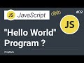 JavaScript Tutorial in Hindi | JavaScript Hello World Program | #02
