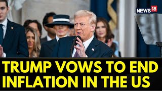 Trump Inauguration 2025 | Trump Vows To End Inflation Crisis In The US | Trump Latest News | News18