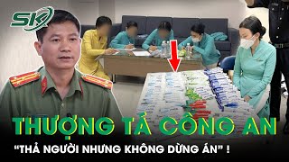 Thượng Tá Công An Tuyên Bố Không Dừng Vụ 4 Tiếp Viên Xách Ma Túy, Dù Chưa Chứng Minh Được Tội | SKĐS