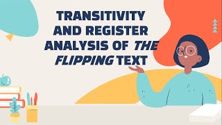 Transitivity and Register Analysis of 'The Flipping' Text Presentation