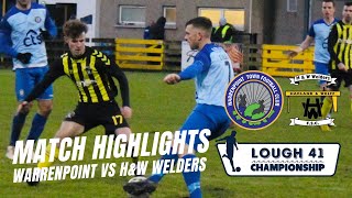 MATCH HIGHLIGHTS| Warrenpoint vs H\u0026W Welders, Saturday January 14th 2023.