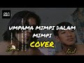 DAMASUTRA - UMPAMA MIMPI DALAM MIMPI (COVER BY ZAMIER FT KEROL)