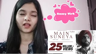 Ammy Virk: Main Suneya Video Song Feat. Simran Hundal, Rohaan |SunnyV, Raj |Navjit B | REACTION