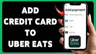 How To Add Credit Card To Uber Eats Account 2025 | Set Up Payment Method On Uber Eats