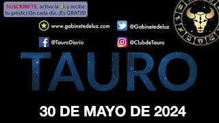 Horóscopo Diario - Tauro - 30 de Mayo de 2024.