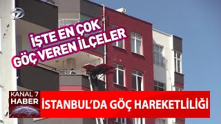 İstanbul'da Göç Hareketliliği! En Çok Göç Veren İlçeler...