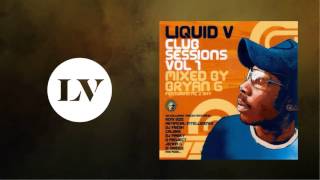 Various Artists - Liquid V Club Sessions Vol. 1 - Continuous Mix, Mixed by Bryan G