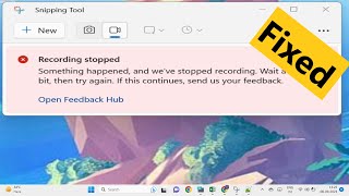 [Fixed]Video recording stopped in snipping tool on Windows 11