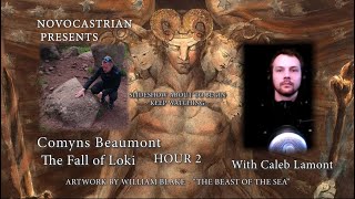 The Novocastrian Presents: Comyns Beaumont and The Fall of Loki With Caleb Lamont - Hour 2