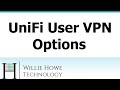 UniFi Remote User VPN Options