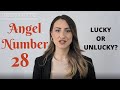 28 ANGEL NUMBER - Lucky or Unlucky?