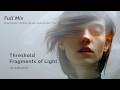 HoldingEcho - Threshold: Fragments of Light (Full Mix: Deep house • Organic House • Downtempo )