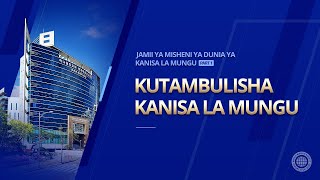 Utambulisho wa Jamii ya Misheni ya Dunia ya Kanisa la Mungu Part1