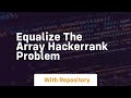 equalize the array hackerrank problem