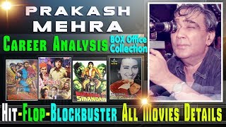 Director Prakash Mehra Box Office Collection Analysis Hit and Flop Blockbuster All Movies List.