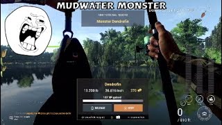 Fishing planet how to catch mudwater monster [ DENDROFIN!!! ]