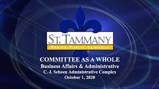 St. Tammany Parish Schools Committee as a Whole: Business Affairs & Administrative - 10/1/20