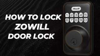 How to Lock Zowill Door Lock from Outside