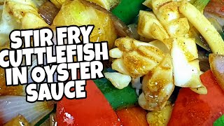 How To Cook Cuttlefish | Stir Fry Cuttlefish In Oyster Sauce | Squid Recipe