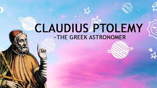 SC E01: Claudius Ptolemy- The Greek Astronomer