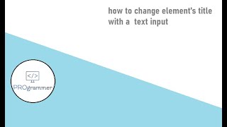 How to change element's title with text input (HTML+JavaScript)