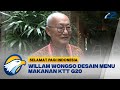 Willam Wongso Dipercaya Mendesain Menu Makanan Kepala Negara G20