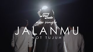JALANMU - NOT TUJUH (OFFICIAL MUSIC VIDEO)