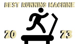 Best Running Machine For 2023 - The Best? A Cool Video
