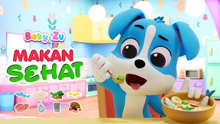 Makan Sehat ♪  Lagu anak Indonesia Original ♪  BabyZu