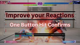 SF6 - Improve your Reactions Pt 4 - One Button Hit Confirms