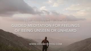 Guided Meditation for Being Unseen or Unheard