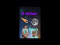 galaxy d killah