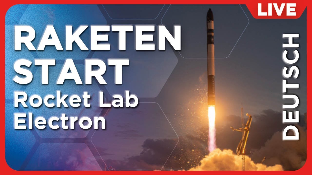 Livestream: Rocket Lab Electron Raketenstart Mit Mission "Stronger ...