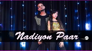 Nadiyon Paar (Let The Music Play) - Roohi | Dance Video | Bollywood Dance Choreography