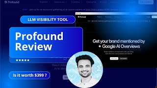 Profound LLM Visibility Tool Review - Is it worth it?