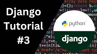 Rendering HTML Templates to Django - Django Tutorial #3