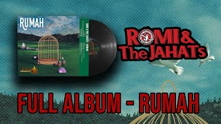 Romi The Jahats Full Album 3 Rumah...