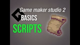 🔴Game Maker Studio 2 | Basics - Scripts